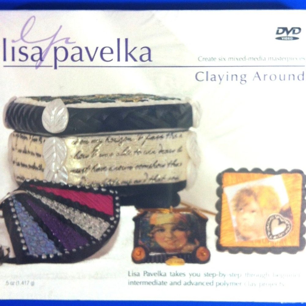 Lisa Pavelka Claying Around Intructional DVD Create 6 Mixed Media Masterpieces